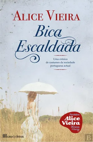 Bica escaldada : uma crónica de costumes da sociedade portuguesa actual