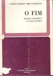 O fim : história dramática em dois quadros