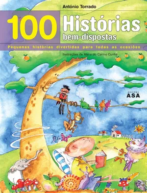 100 histórias bem-dispostas : pequenas histórias divertidas para todas as ocasiões
