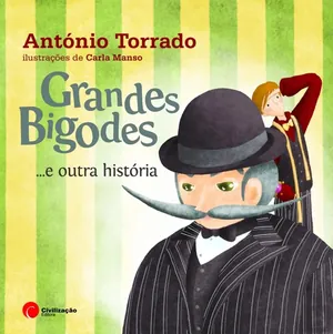 Grandes bigodes… e outra história