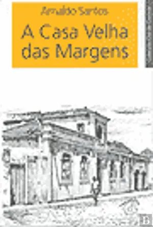 A Casa Velha das Margens