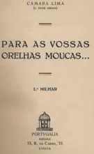 Para as Vossas Orelhas Moucas...