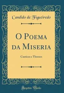 O Poema da Miséria