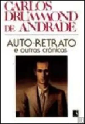 Auto-retrato e outras crônicas