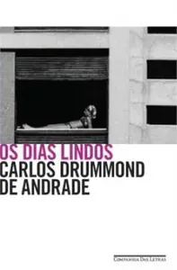 Os dias lindos