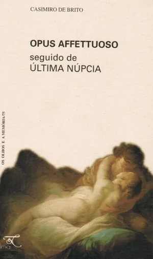 Oppus Affetuoso seguido de Última Núpcia
