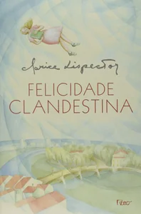 Felicidade clandestina: contos