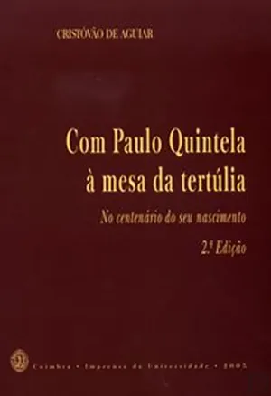 Com Paulo Quintela à mesa da tertúlia. Nótulas biográficas