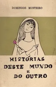 Histórias Deste Mundo e do Outro