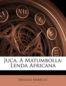 Juca, a Matumbolla