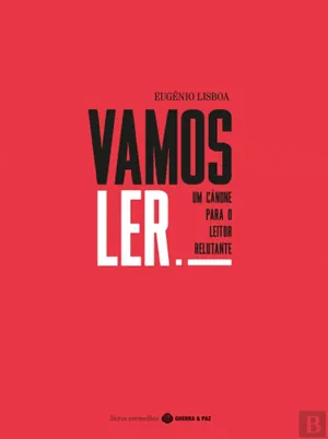 Vamos ler! Um cânone para o leitor relutante