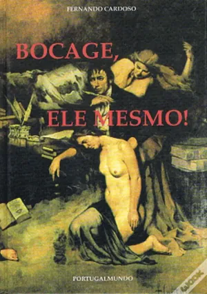 Bocage, Ele Mesmo