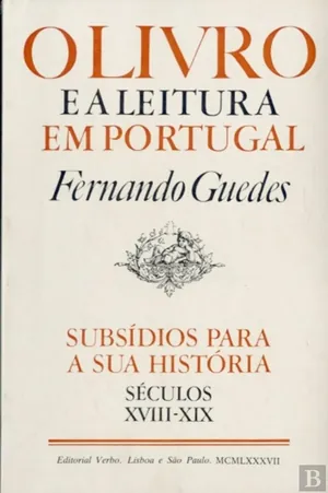 O livro e a leitura em Portugal : subsídios para a sua história, séculos XVIII e XIX