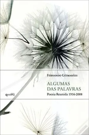 Algumas palavras : poesia reunida 1956-2008