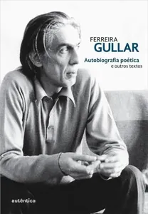 Autobiografia Poética e Outros Textos,