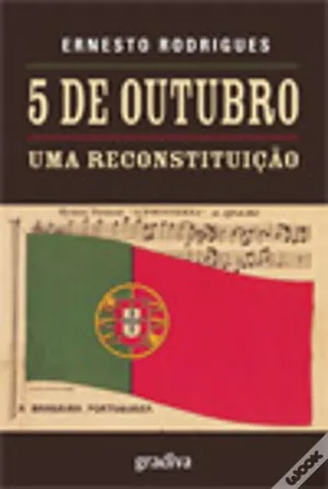5 de Outubro : uma reconstitutição