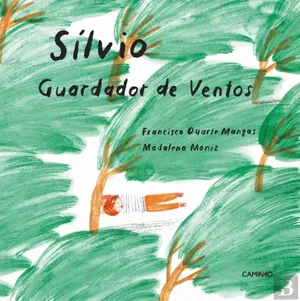 Sílvio, o guardador do vento