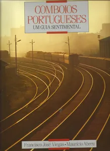 Comboios Portugueses: um guia sentimental
