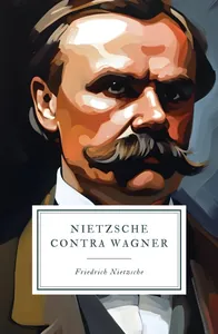 Nietzsche contra Wagner