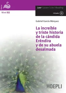 La increíble y triste historia de la cándida Eréndira y de su abuela desalmada