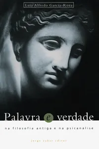 Palavra e Verdade: Na filosofia antiga e na psicanálise