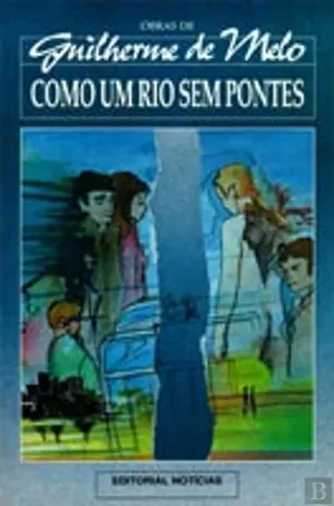 Como um rio sem pontes
