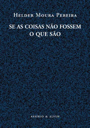 Se as coisas não fossem o que são