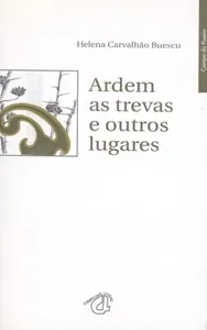 Ardem as trevas e outros lugares