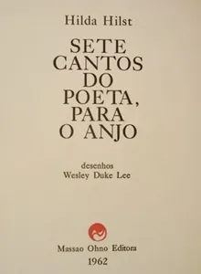 Sete Cantos do Poeta para o Anjo 