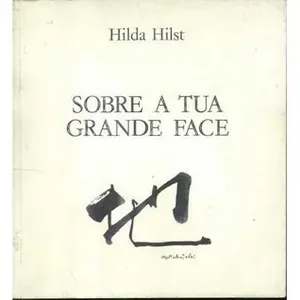 Sobre a Tua Grande Face