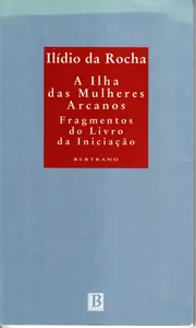 A Ilha das Mulheres-Arcanos: Fragmentos do Livro da Iniciação