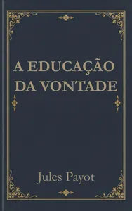 A educação da vontade