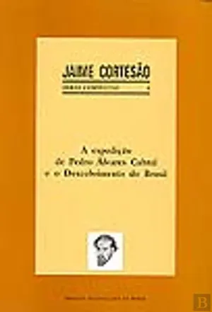 A expedição de Pedro Álvares Cabral e o descobrimento do Brasil
