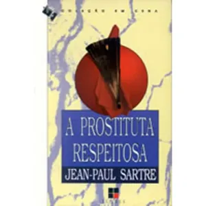 A prostituta respeitosa: peça em um ato e dois quadros