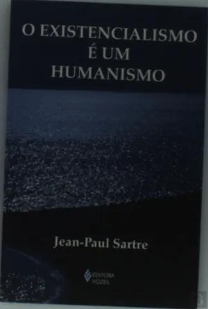 O Existencialismo É um Humanismo