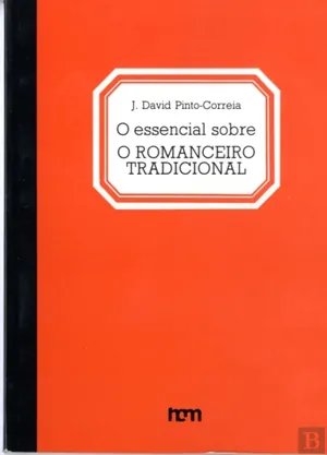O Essencial sobre o Romanceiro Tradicional