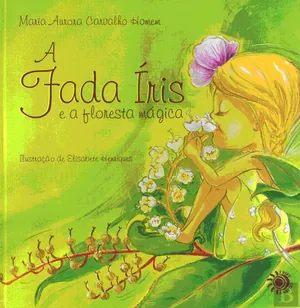 A fada Íris e a floresta mágica