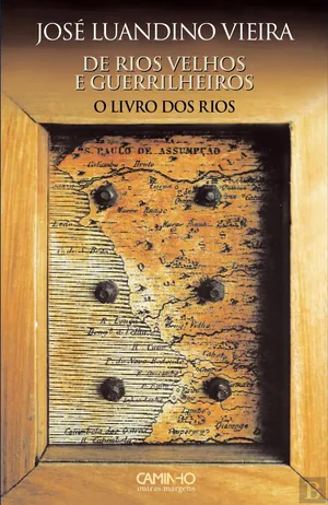 De rios velhos e guerrilheiros: romance