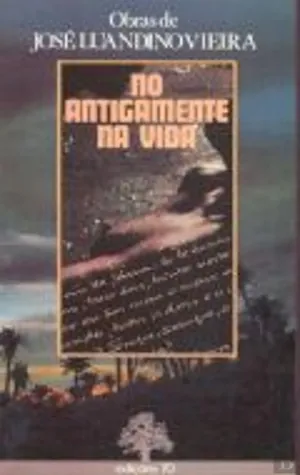 NO ANTIGAMENTE, NA VIDA