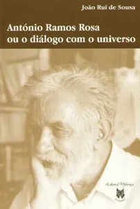 António Ramos Rosa ou o diálogo com o universo