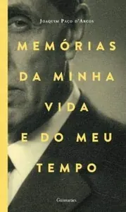Memórias da minha vida e do meu tempo