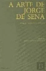 A Arte de Jorge de Sena : uma antologia