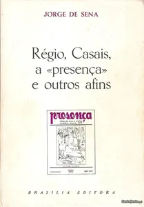 Régio, Casais, a «Presença» e outros afins
