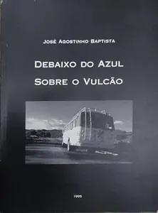 Debaixo do azul sobre o vulcão