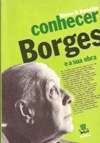 Conhecer Borges e a Sua Obra