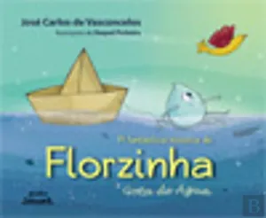 A fantástica história de Florzinha, gota de água