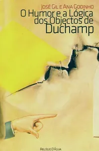 O humor e a lógica dos objectos de Duchamp