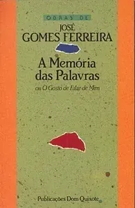 A memória das palavras : ou o gosto de falar de mim 