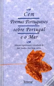 Cem poemas portugueses sobre Portugal e o mar