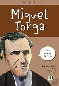 Chamo-me... Miguel Torga